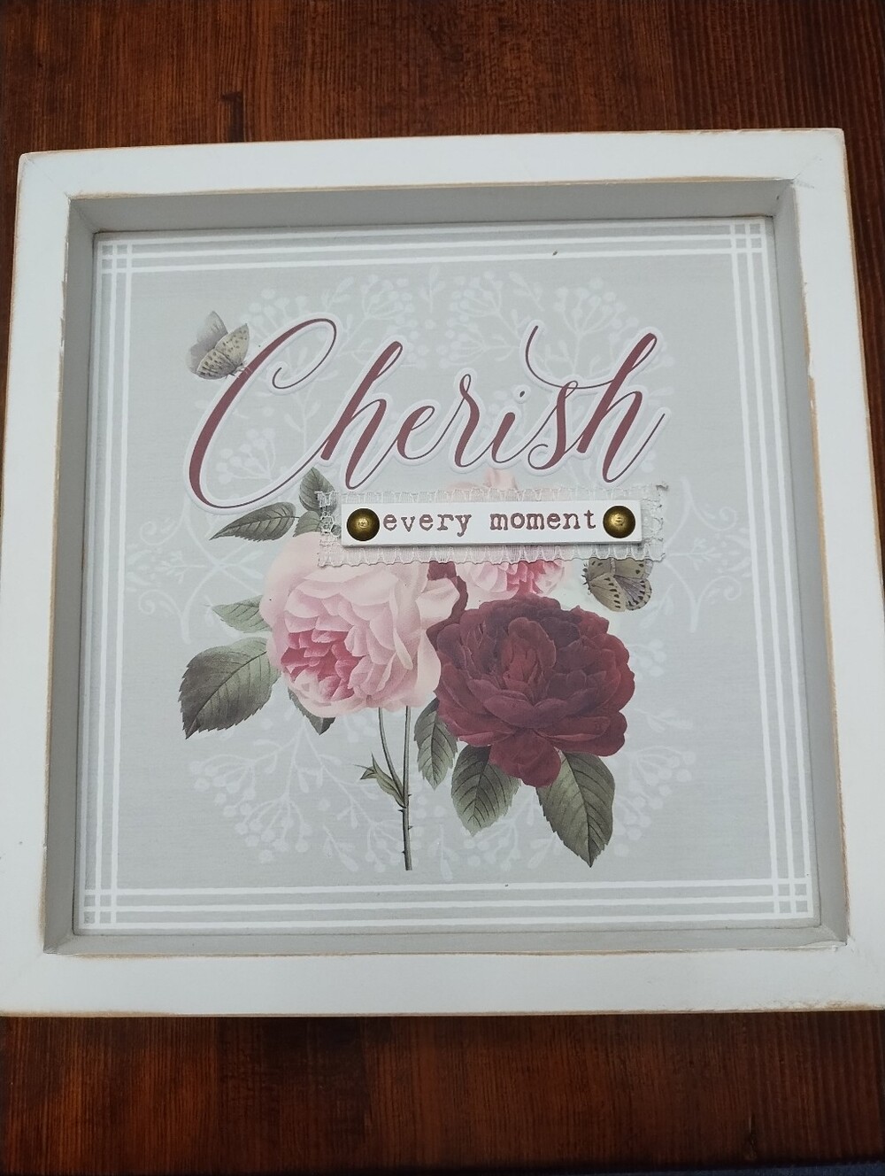 Cherish Every Moment Framed Sign Open Front No Glass Distressed Frame